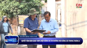 Quyết tâm bàn giao 100% mặt bằng Dự án đường ven sông Cái trong tháng 6
